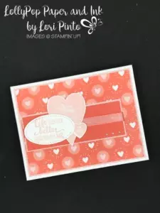 Stampinup! Stampin'Up!, Free Sale-A-Bration Item, Bubbles & Fizz DSP with Petal Palette and Sure Do Love You Stamp Set Valentine's Card by Lori Pinto