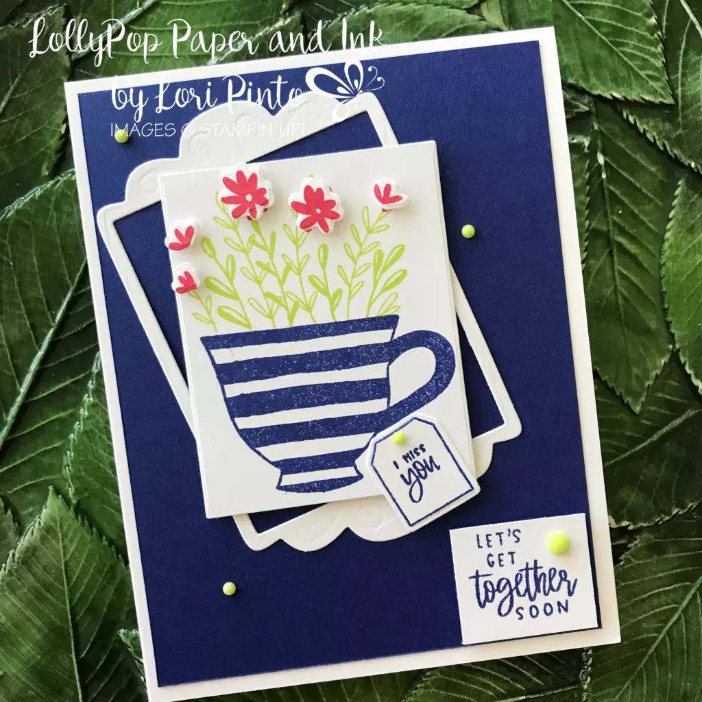 Stampin' Up!_Cup_Of_Tea_Bundle_Let's Get Together_card_created by Lori Pinto2